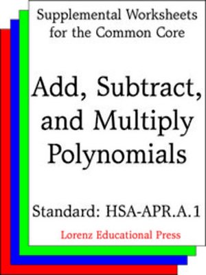 cover image of CCSS HSA-APR.A.1 Add, Subtract, and Multiply Polynomials